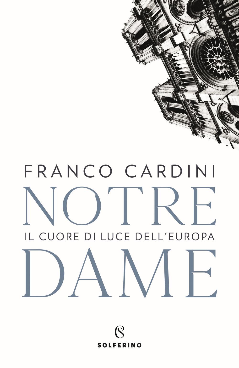 Vorderes Coverbild Notre Dame. Il cuore di luce dell'Europa