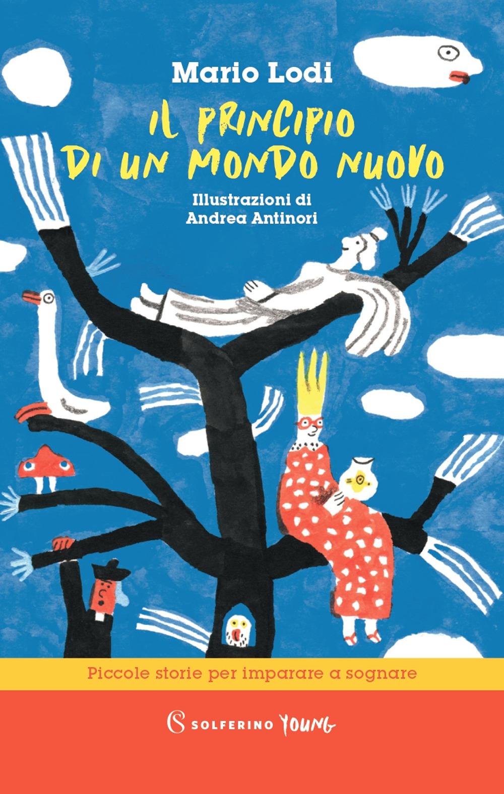Vorderes Coverbild Il principio di un mondo nuovo. Piccole storie per imparare a sognare