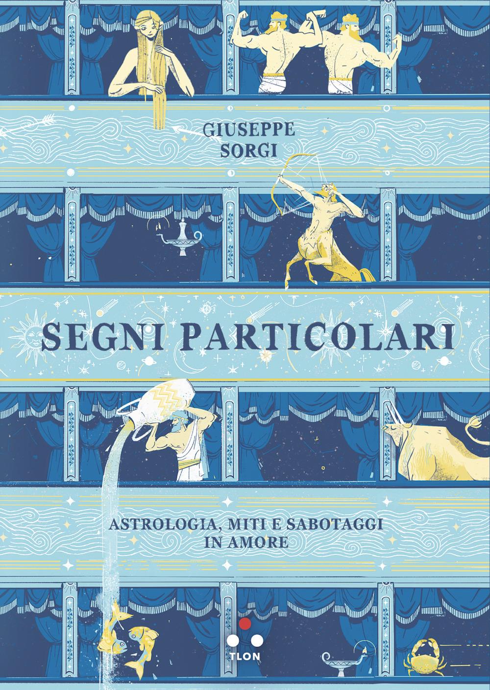 Vorderes Coverbild Segni particolari. Astrologia, miti e sabotaggi in amore