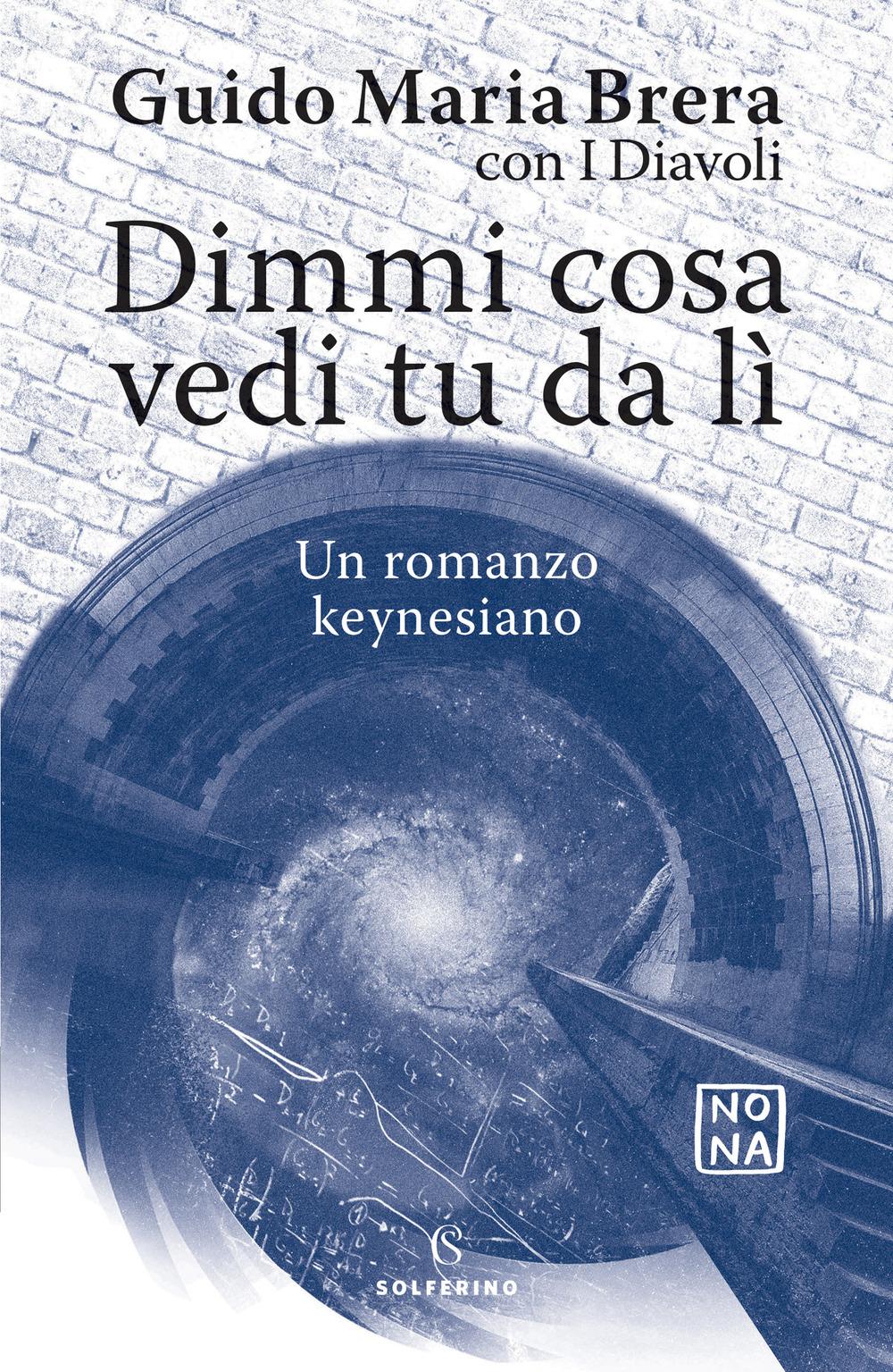 Vorderes Coverbild Dimmi cosa vedi tu da lì. Un romanzo keynesiano