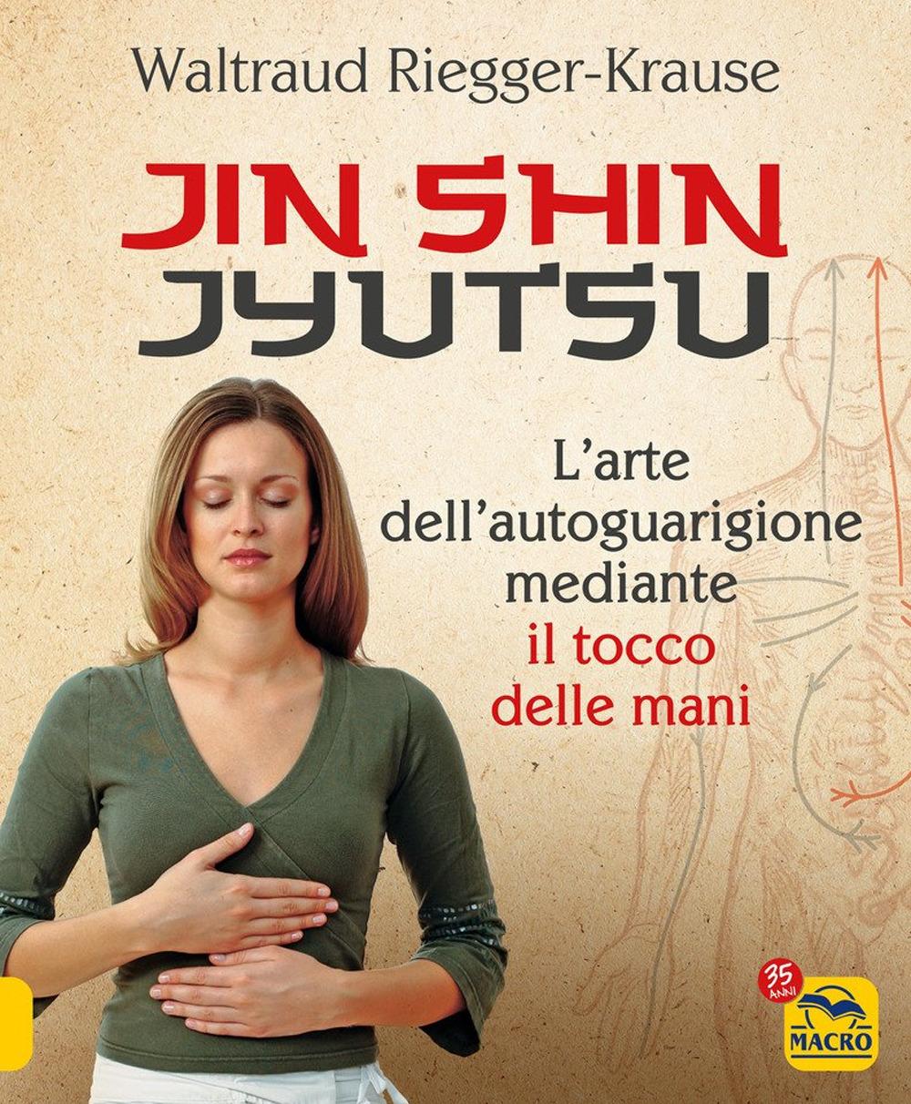 Vorderes Coverbild Jin Shin Jyutsu. L'arte dell'autoguarigione mediante il tocco delle mani