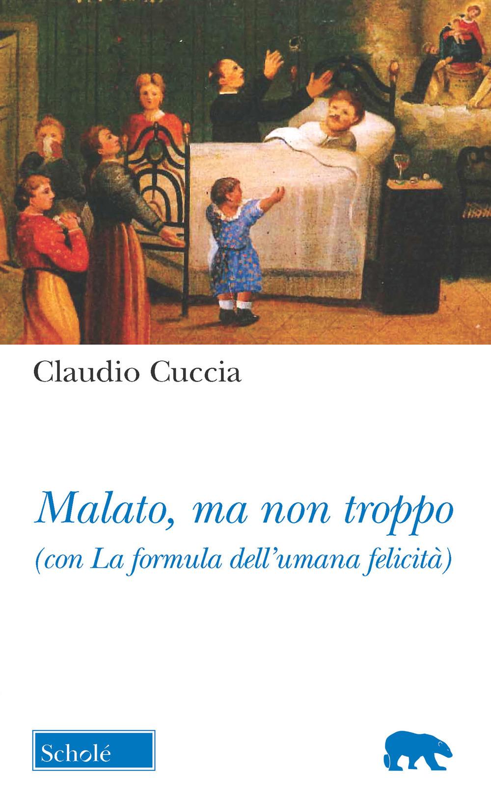 Vorderes Coverbild Malato, ma non troppo (con La formula dell'umana felicità)
