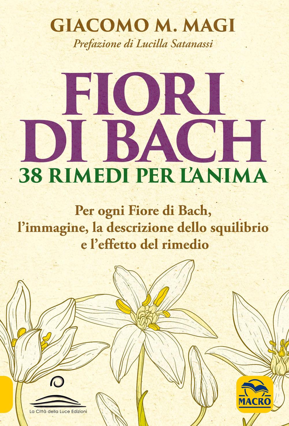 Vorderes Coverbild Fiori di Bach. 38 rimedi per l'anima. Per ogni fiore di Bach, l'immagine, la descrizione dello squilibrio e l'effetto del rimedio