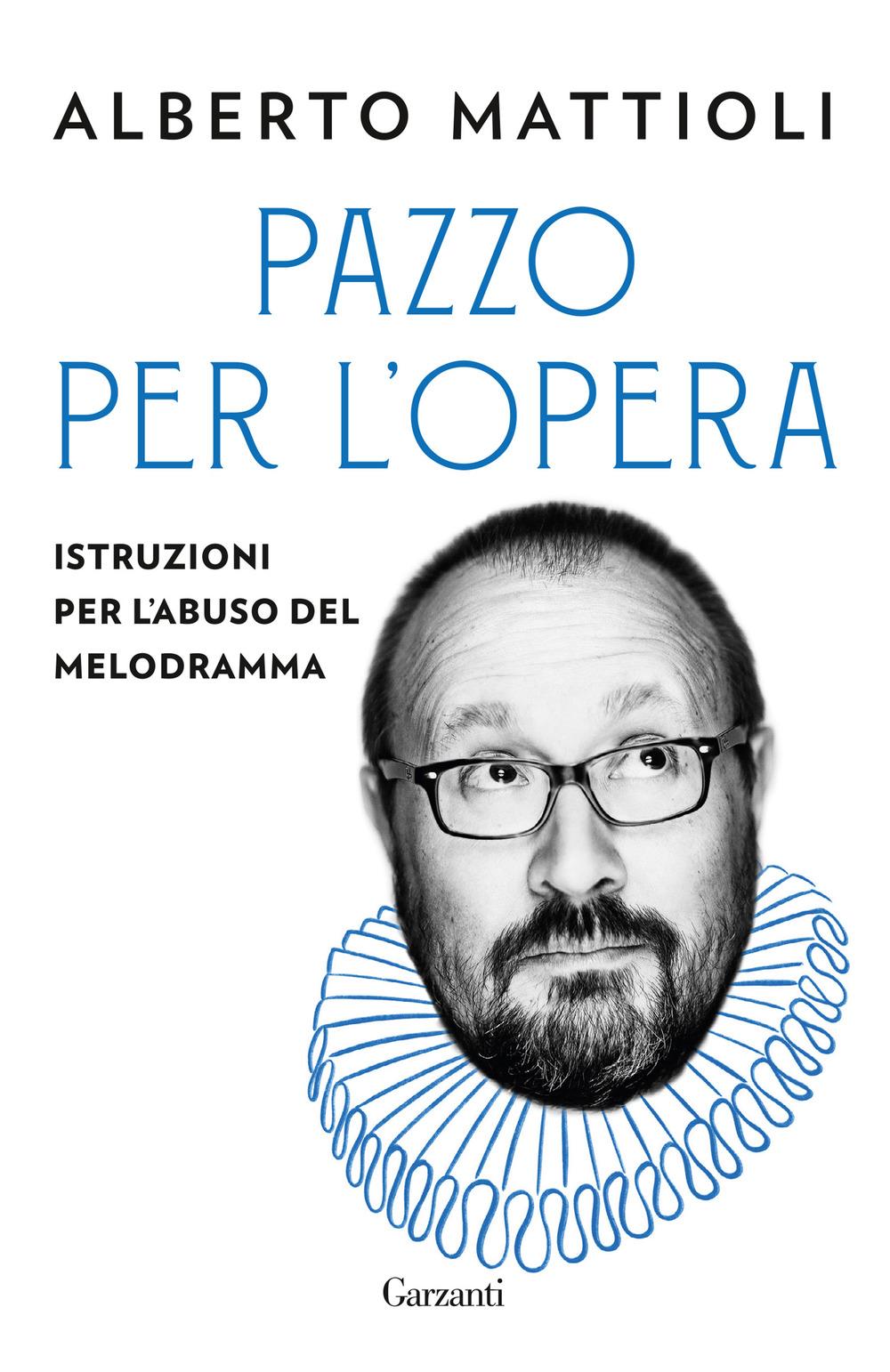 Vorderes Coverbild Pazzo per l'opera. Istruzioni per l'abuso del melodramma