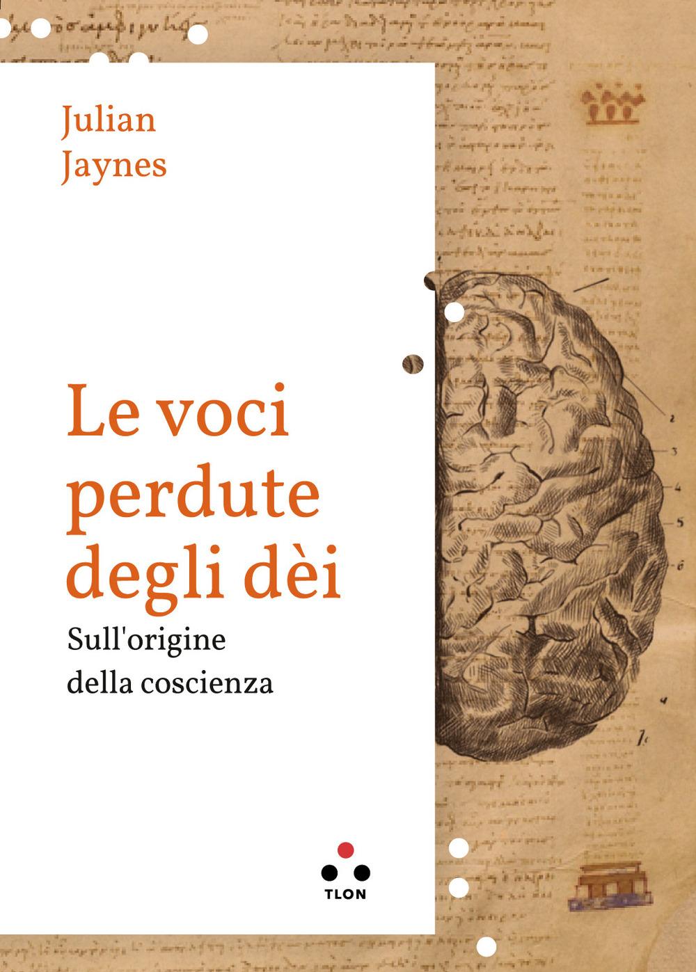 Vorderes Coverbild Le voci perdute degli dèi. Sulle origini della coscienza