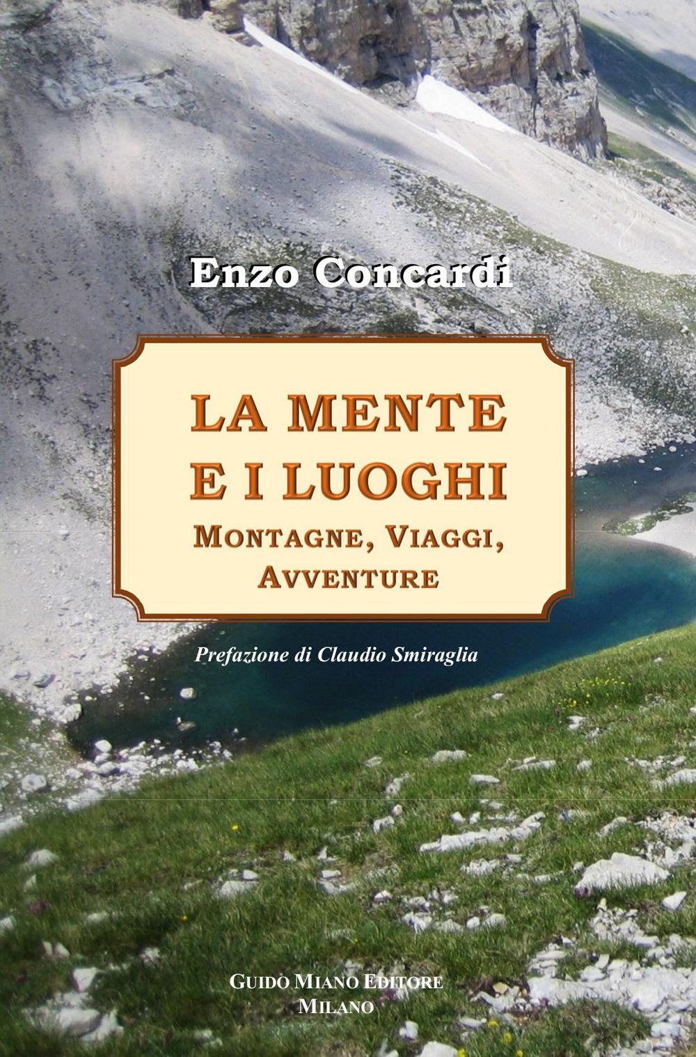 Vorderes Coverbild La mente e i luoghi. Montagne, viaggi, avventure