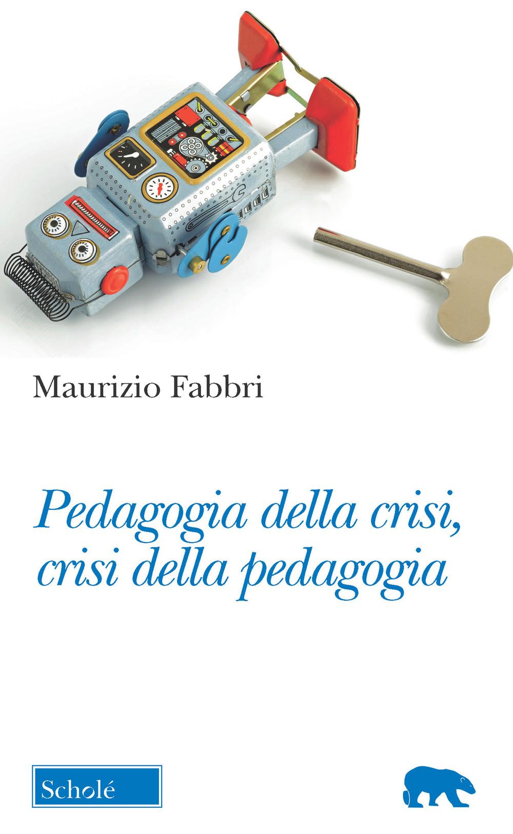 Vorderes Coverbild Pedagogia della crisi, crisi della pedagogia