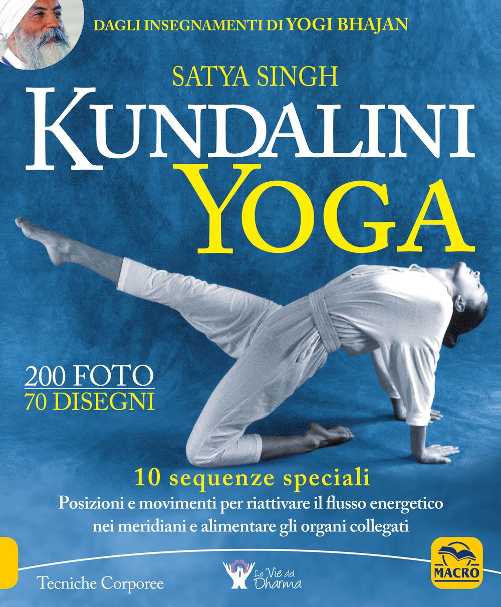 Vorderes Coverbild Kundalini yoga. 10 sequenze speciali. Posizioni e movimenti per riattivare il flusso energetico nei meridiani e alimentare gli organi collegati