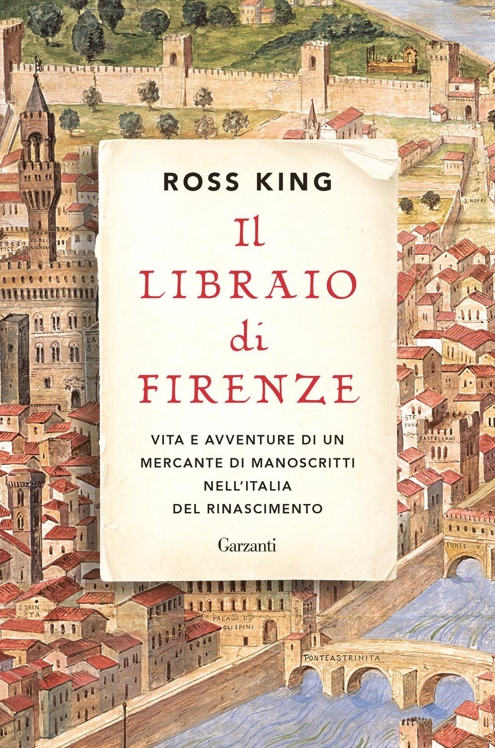 Vorderes Coverbild Il libraio di Firenze. Vita e avventure di un mercante di manoscritti nell'Italia del Rinascimento