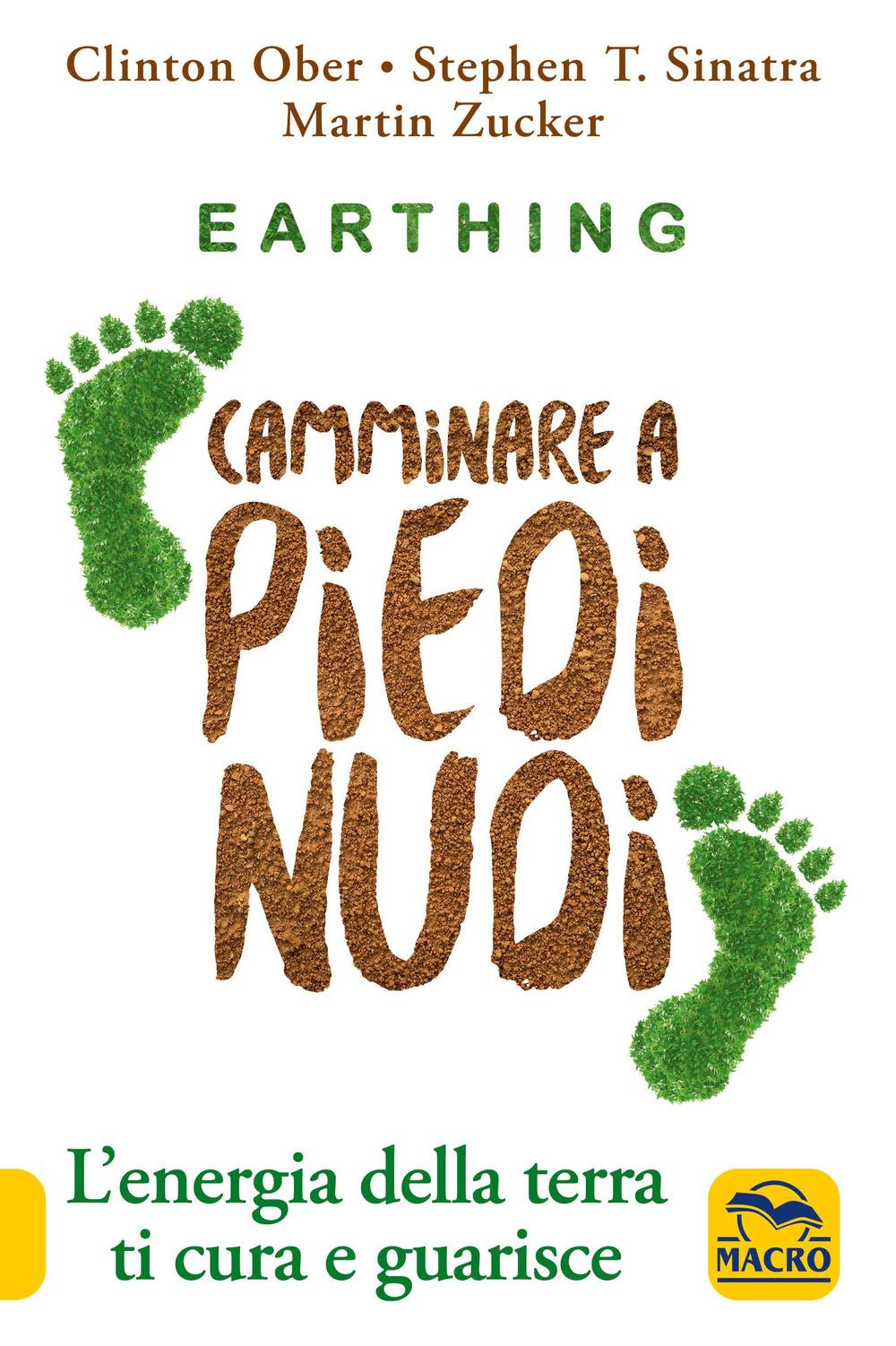 Vorderes Coverbild Earthing. Camminare a piedi nudi. L'energia della terra ti cura e guarisce