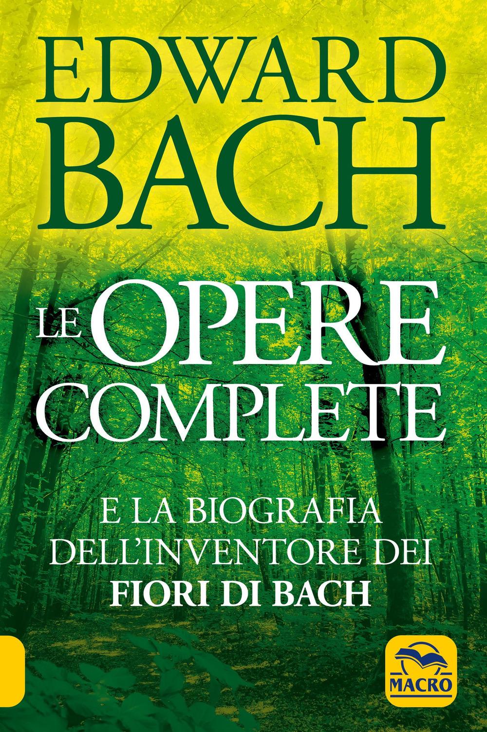 Vorderes Coverbild Le opere complete e la biografia dell'inventore dei fiori di Bach