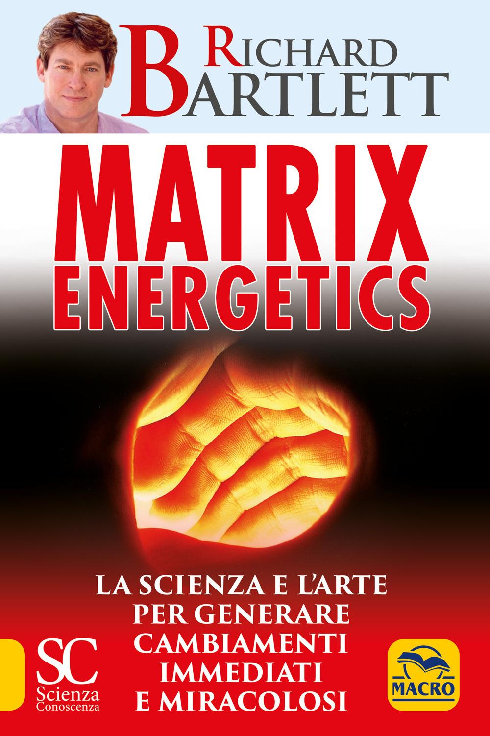 Vorderes Coverbild Matrix energetics. Generare cambiamenti immediati e miracolosi
