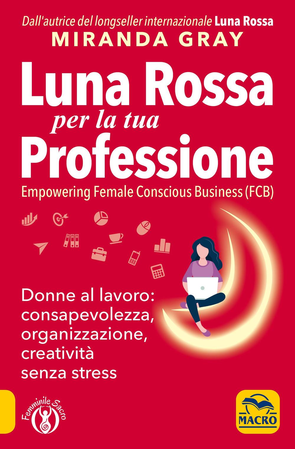 Vorderes Coverbild Luna Rossa per la tua professione. Donne al lavoro: consapevolezza, organizzazione, creatività senza stress