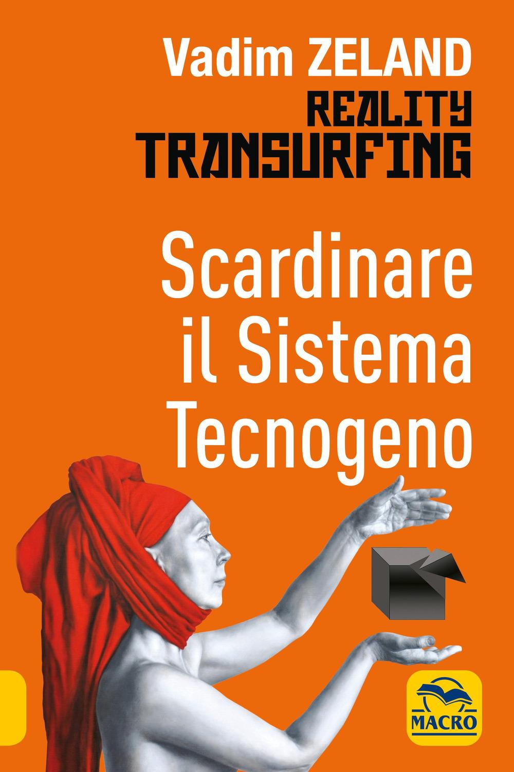 Vorderes Coverbild Scardinare il sistema tecnologico. Reality transurfing