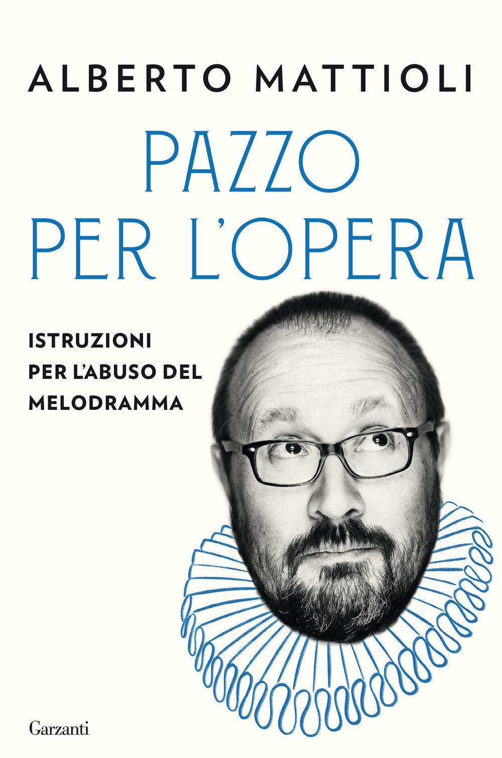 Vorderes Coverbild Pazzo per l'opera. Istruzioni per l'abuso del melodramma