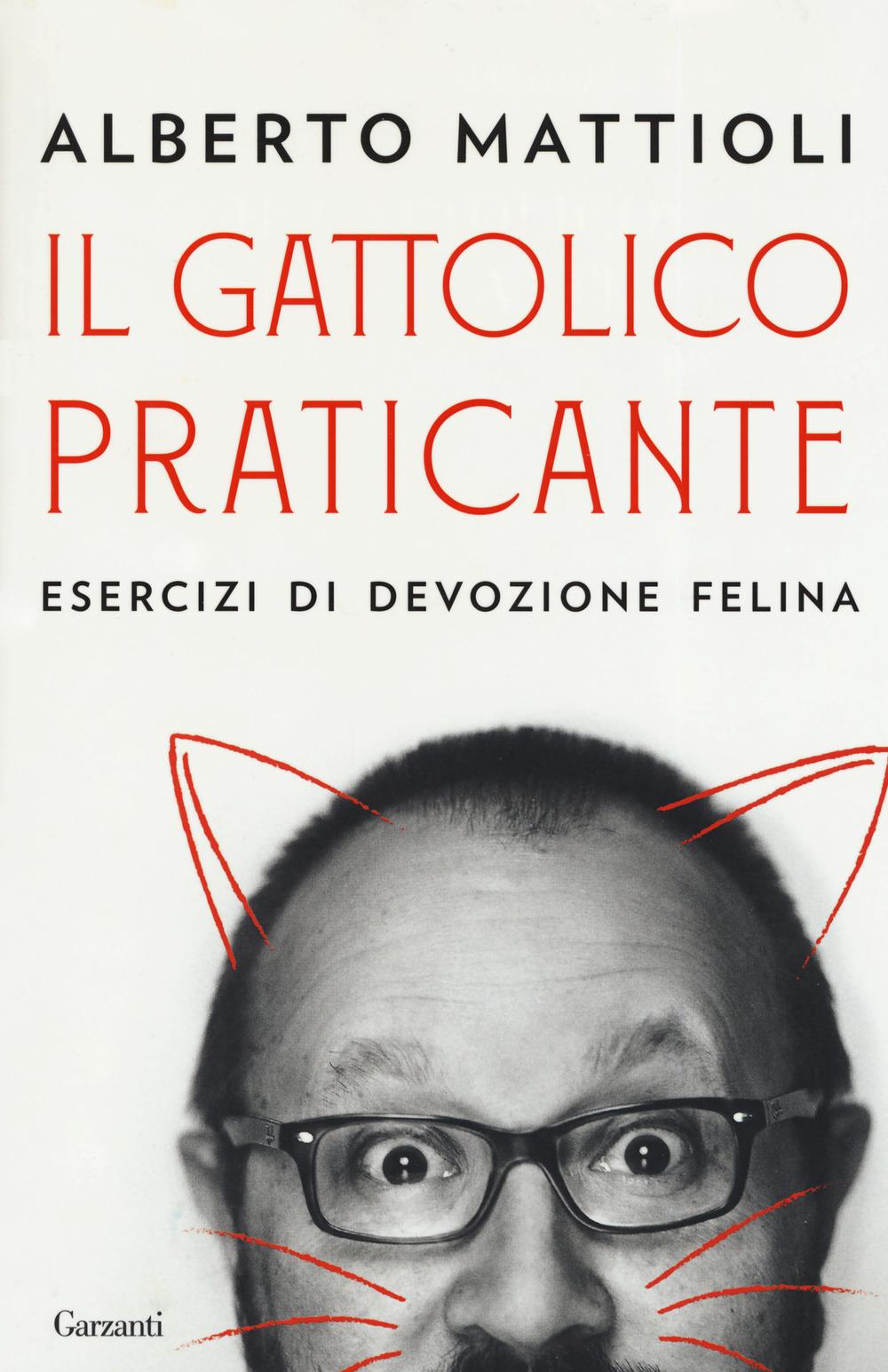 Vorderes Coverbild Il gattolico praticante. Esercizi di devozione felina