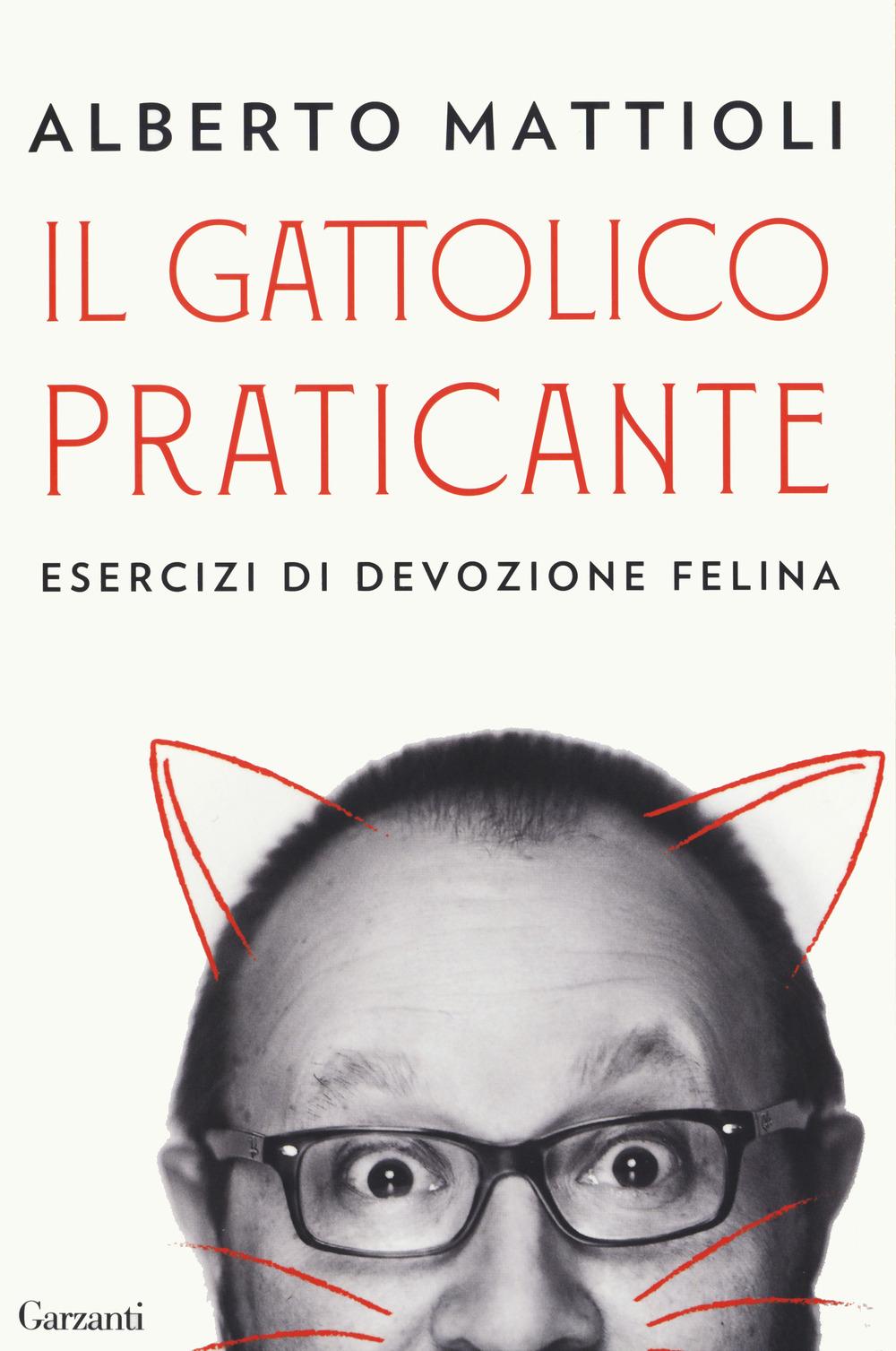 Vorderes Coverbild Il gattolico praticante. Esercizi di devozione felina