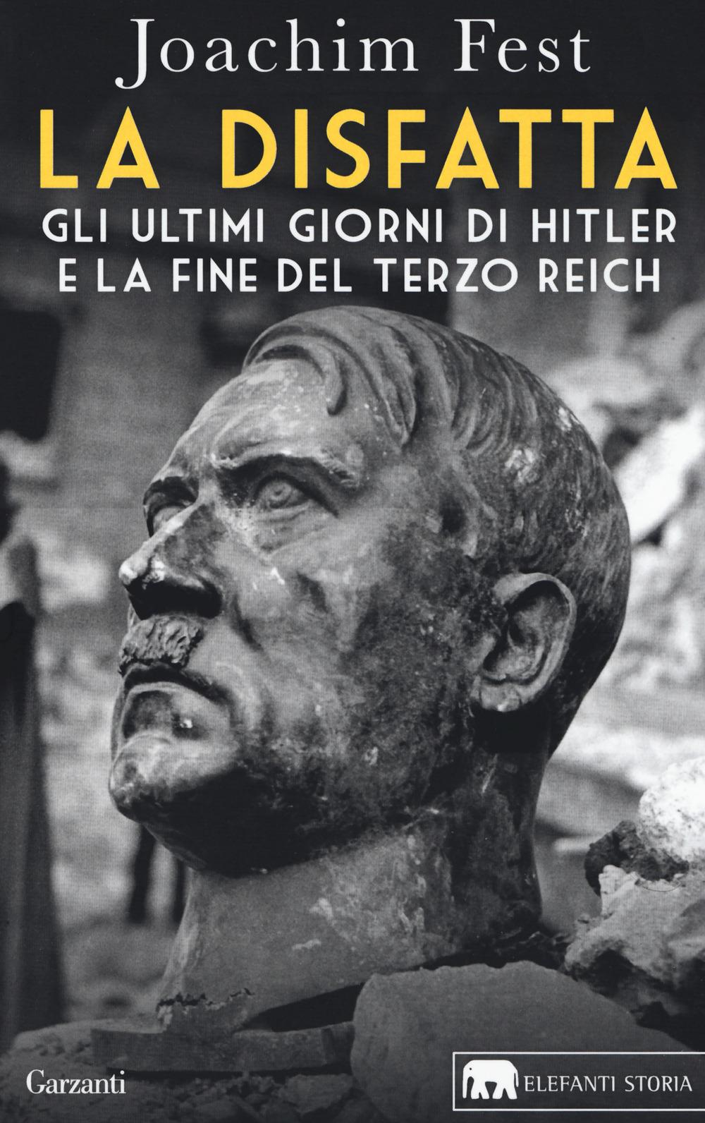 Vorderes Coverbild La disfatta. Gli ultimi giorni di Hitler e la fine del Terzo Reich