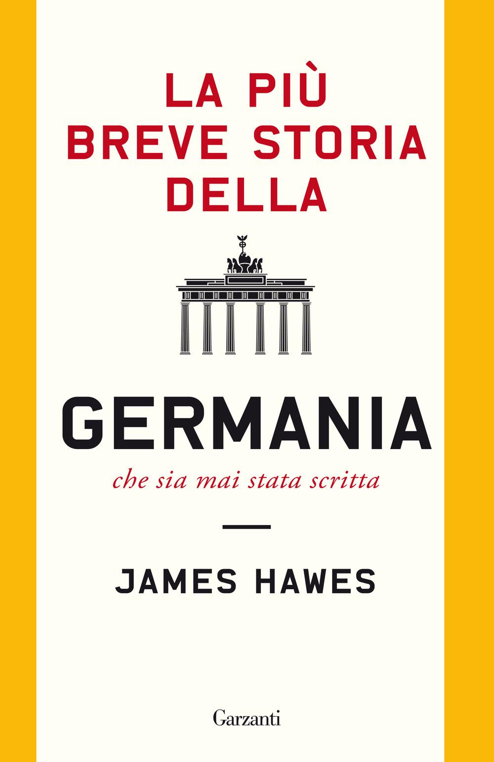 Vorderes Coverbild La più breve storia della Germania che sia mai stata scritta