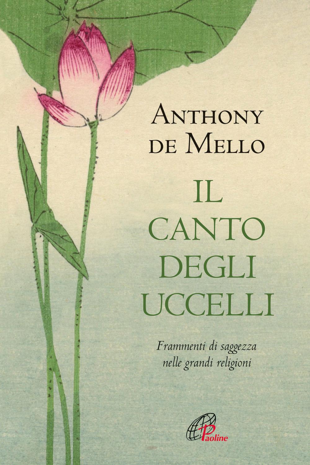 Vorderes Coverbild Il canto degli uccelli. Frammenti di saggezza nelle grandi religioni