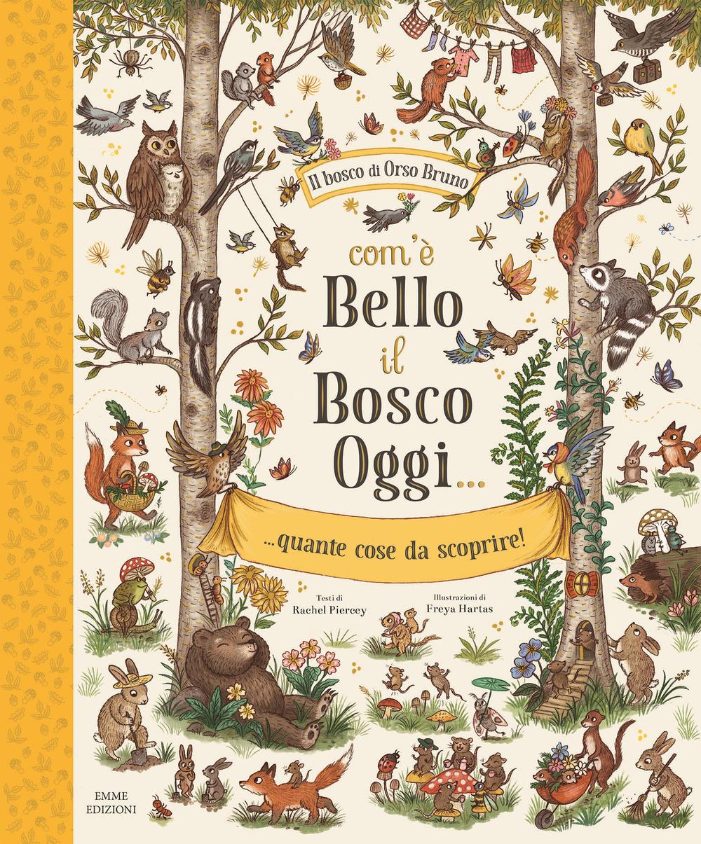 Vorderes Coverbild Com'è bello il bosco oggi... quante cose da scoprire!
