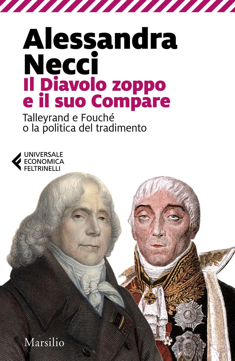 Vorderes Coverbild Il diavolo zoppo e il suo compare. Talleyrand e Fouché o la politica del tradimento