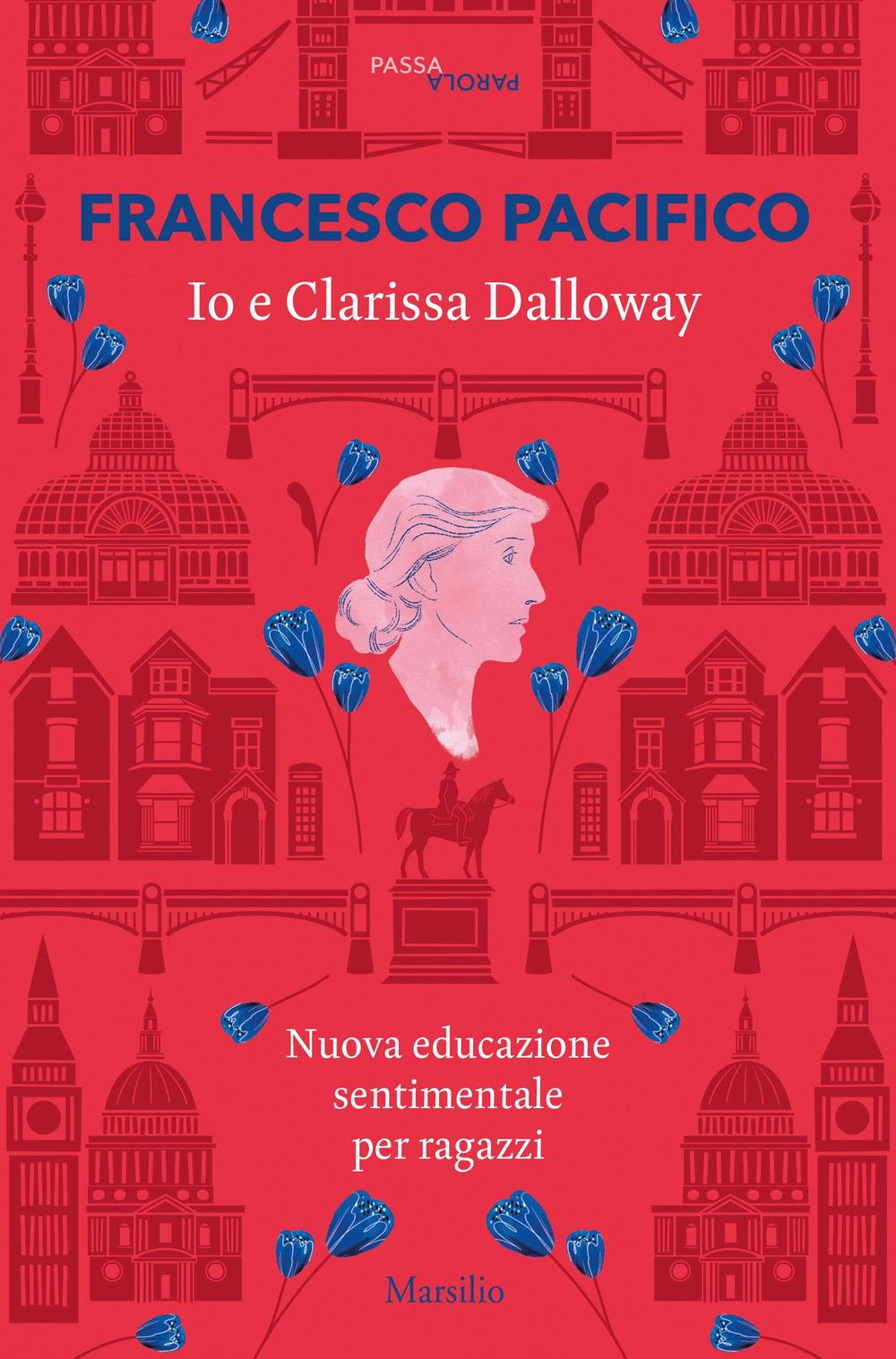 Vorderes Coverbild Io e Clarissa Dalloway. Nuova educazione sentimentale per ragazzi