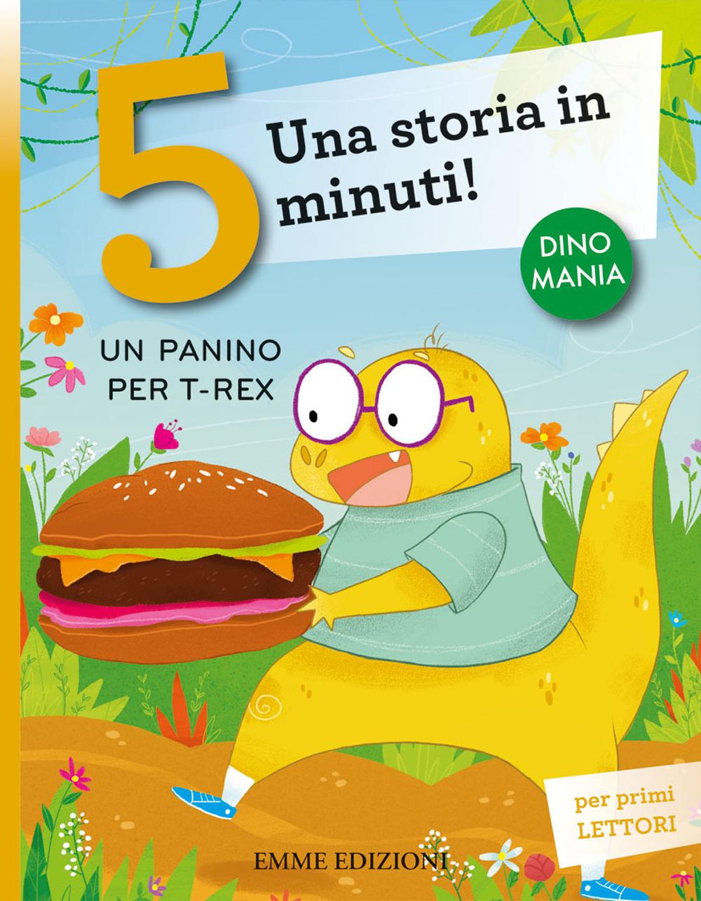 Vorderes Coverbild Un panino per T-Rex. Una storia in 5 minuti!