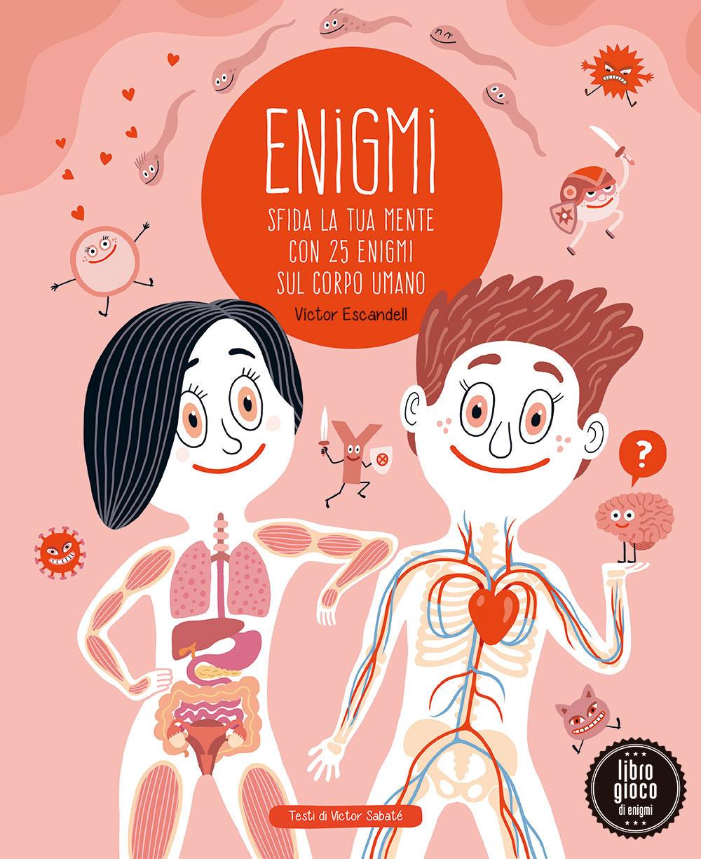 Vorderes Coverbild Enigmi. Sfida la tua mente con 25 enigmi del corpo umano
