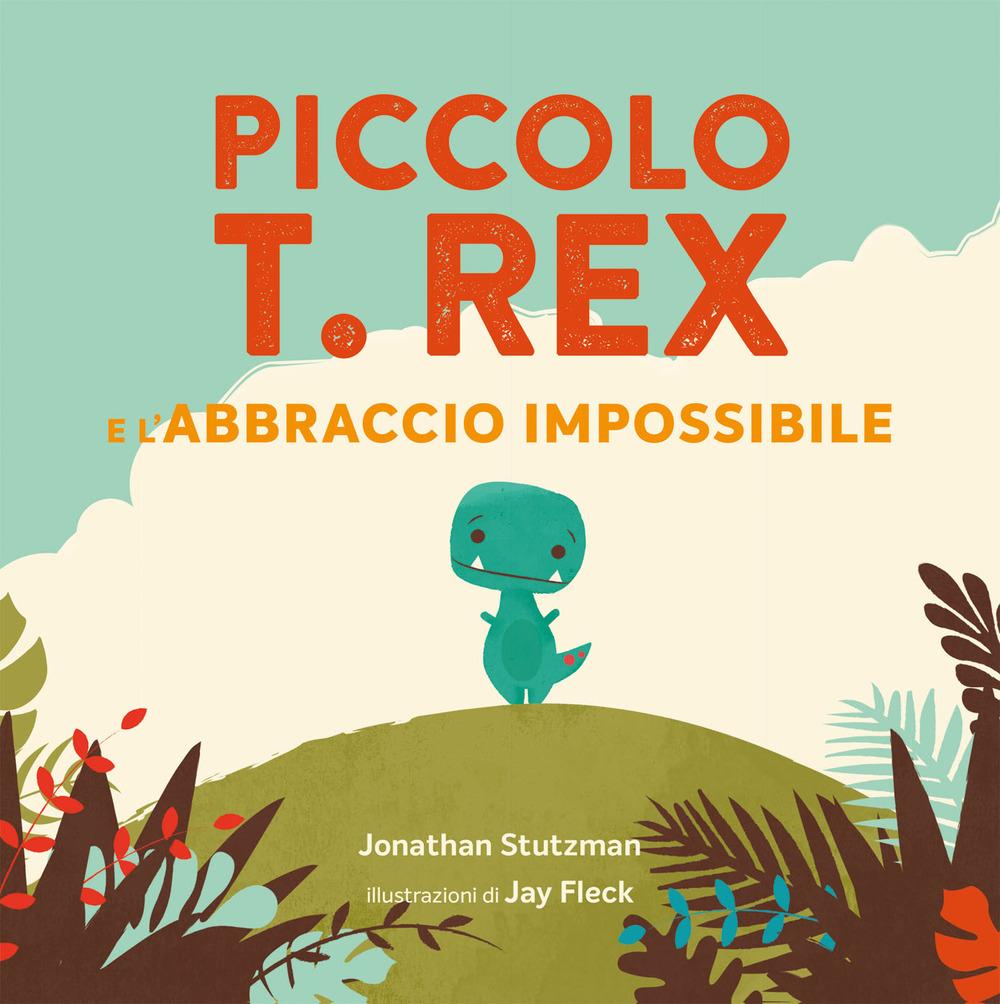 Vorderes Coverbild Piccolo T. Rex e l'abbraccio impossibile