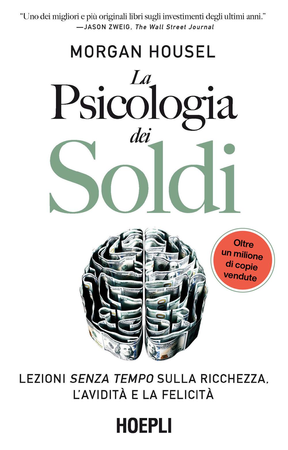 Vorderes Coverbild La psicologia dei soldi. Lezioni senza tempo sulla ricchezza, l'avidità e la felicità
