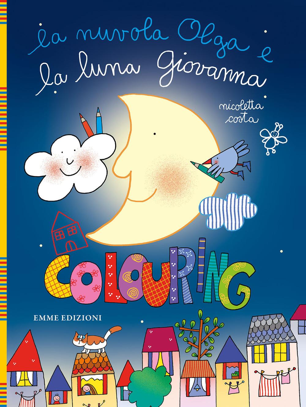 Vorderes Coverbild La nuvola Olga e la luna Giovanna. Colouring