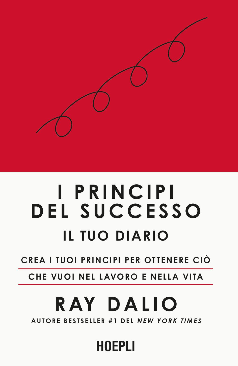 Vorderes Coverbild I principi del successo. Il tuo diario. Crea i tuoi principi per ottenere ciò che vuoi nel lavoro e nella vita
