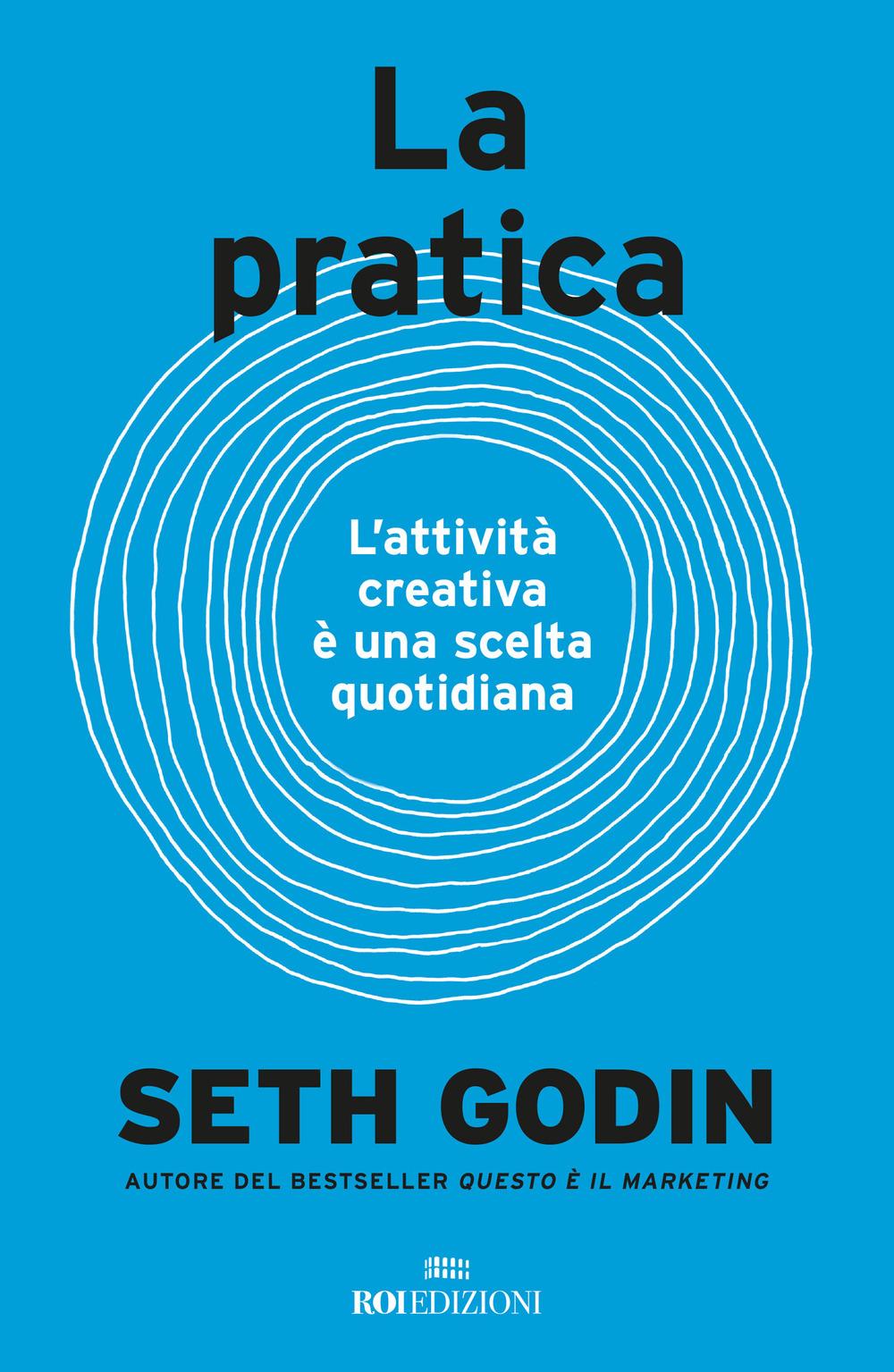 Vorderes Coverbild La pratica. L'attività creativa è una scelta quotidiana