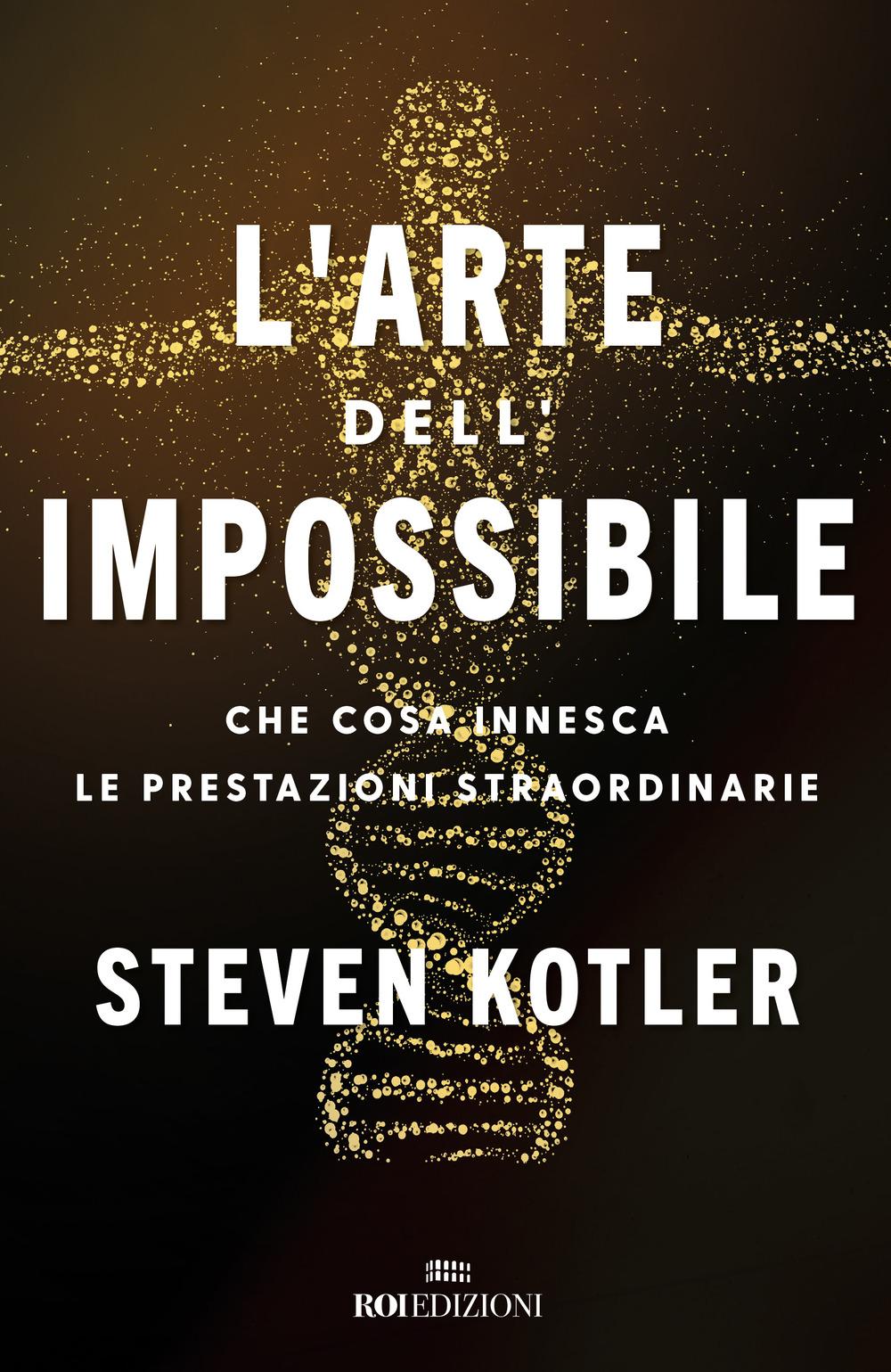 Vorderes Coverbild L' arte dell'impossibile. Che cosa innesca le prestazioni straordinarie