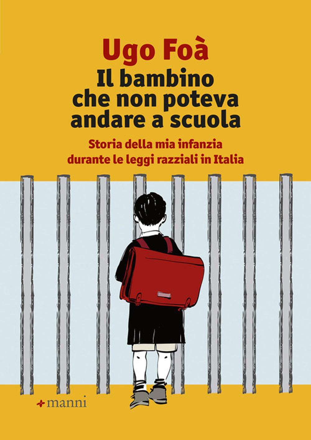 Vorderes Coverbild Il bambino che non poteva andare a scuola. Storia della mia infanzia durante le leggi razziali in Italia