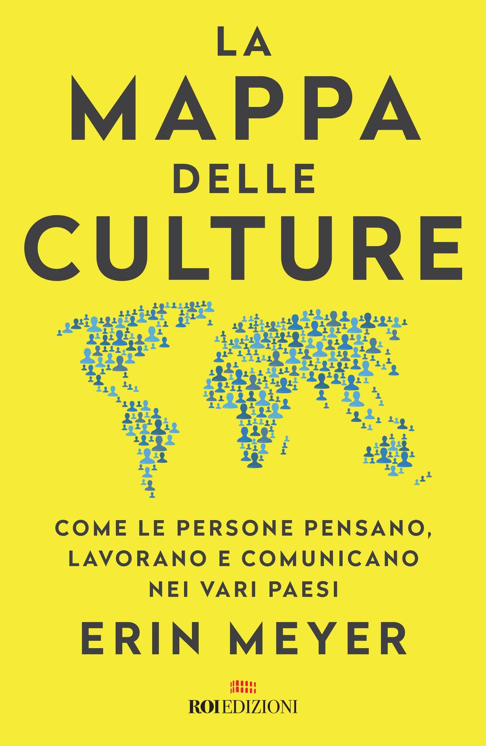 Vorderes Coverbild La mappa delle culture. Come le persone pensano, lavorano e comunicano nei vari paesi