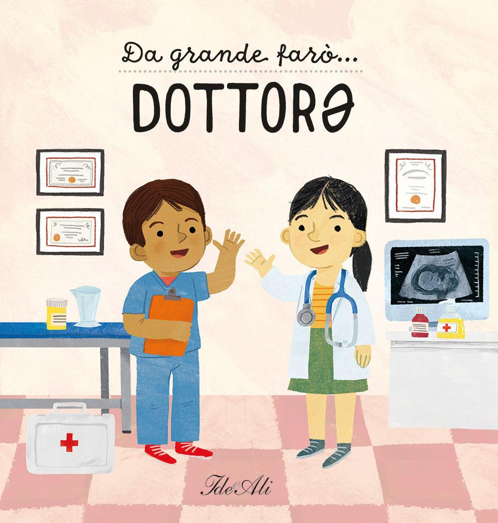 Vorderes Coverbild Da grande farò... dottor¿