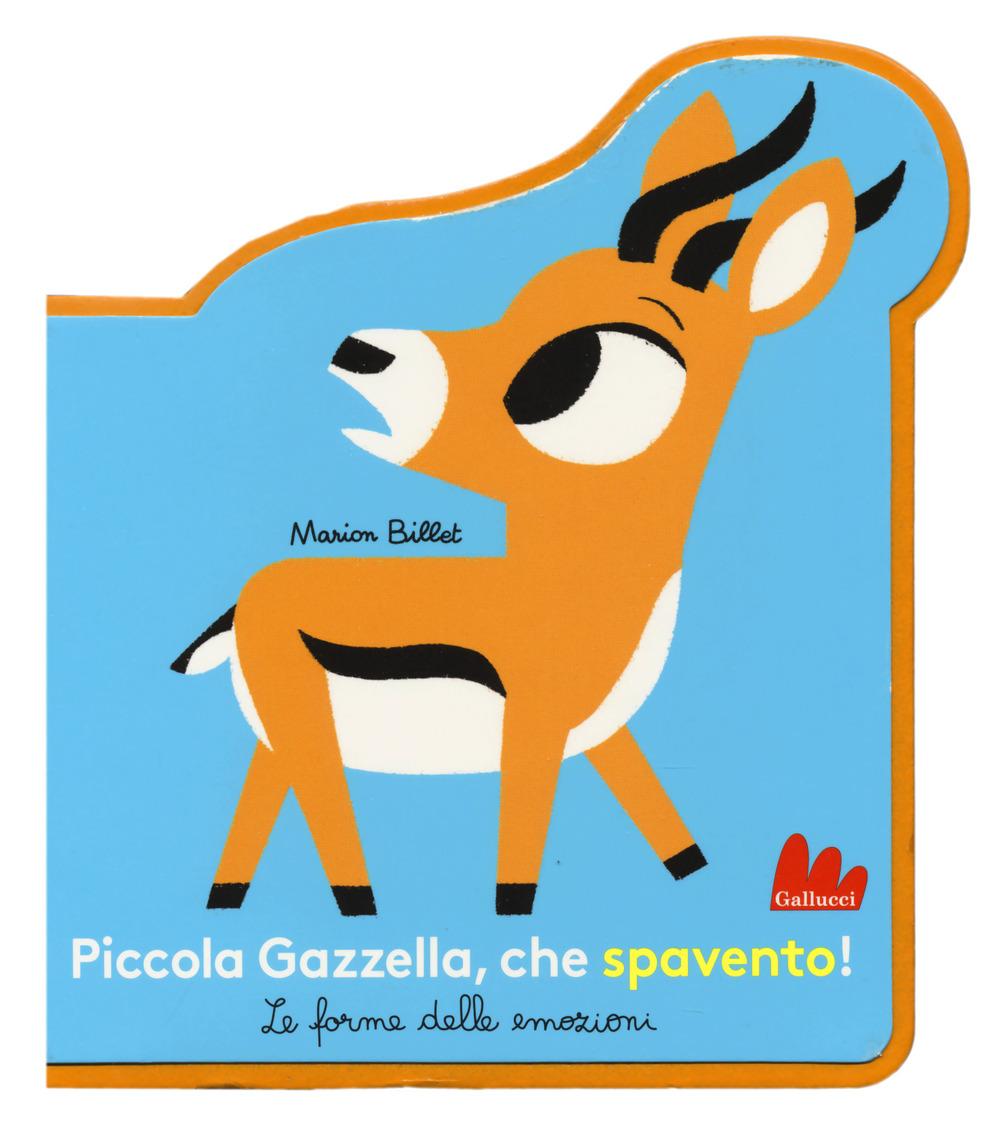 Vorderes Coverbild Piccola Gazzella, che spavento! Le forme delle emozioni
