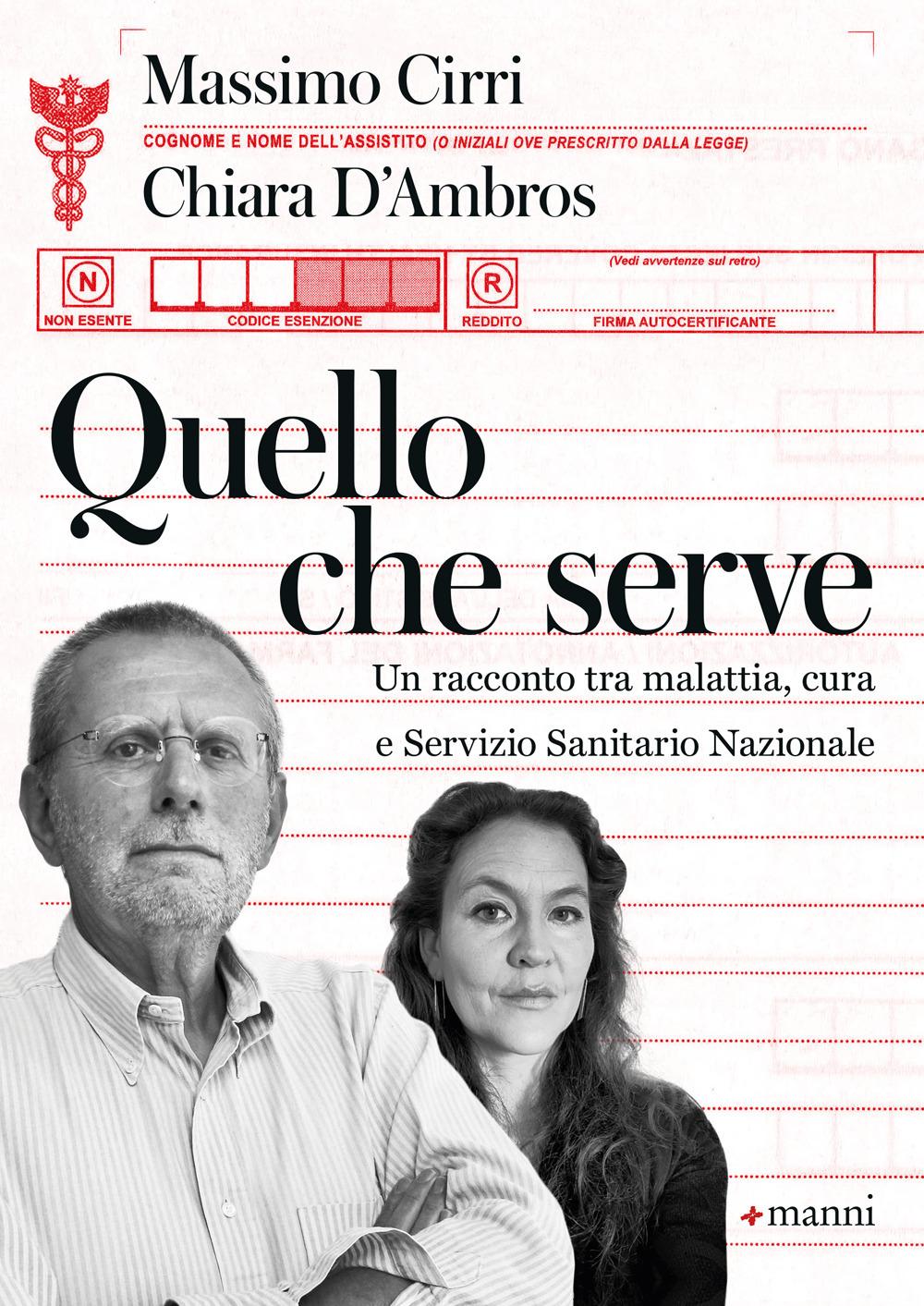 Vorderes Coverbild Quello che serve. Un racconto tra malattia, cura e Servizio Sanitario Nazionale