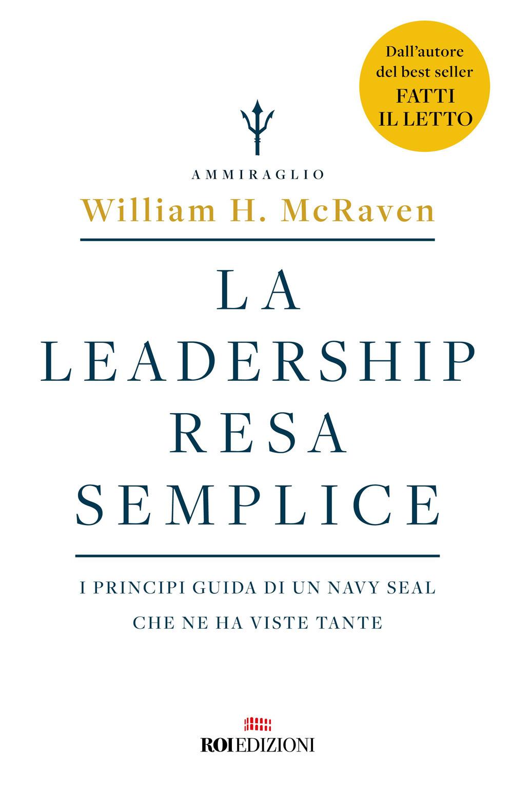 Vorderes Coverbild La leadership resa semplice. I principi guida di un navy seal che ne ha viste tante