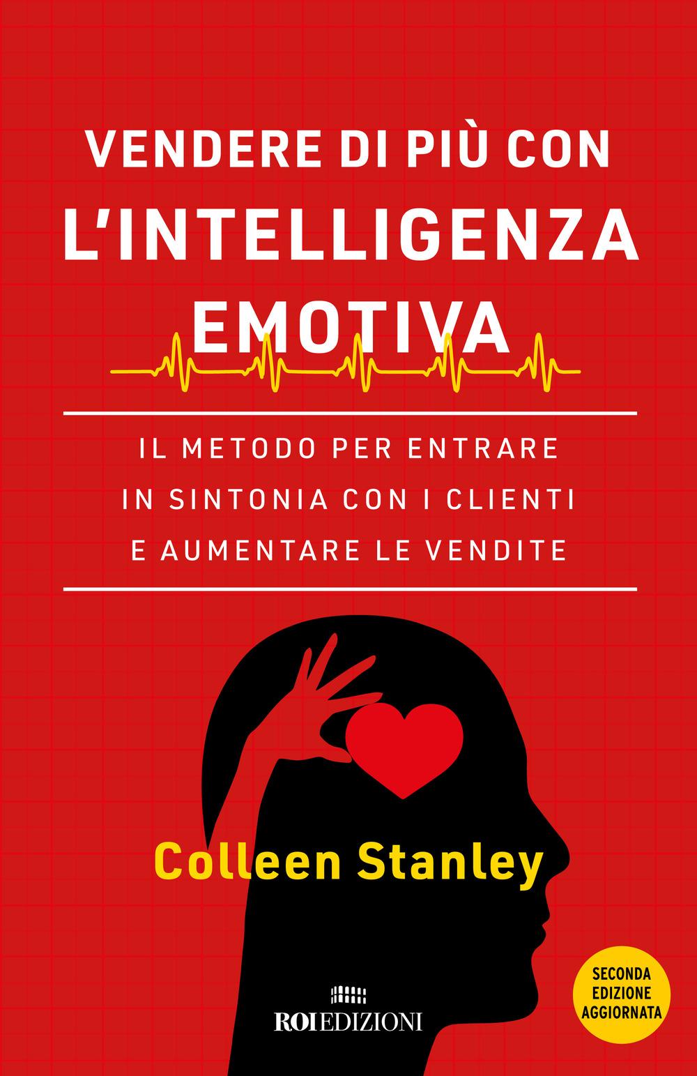 Vorderes Coverbild Vendere di più con l'intelligenza emotiva. Il metodo per entrare in sintonia con i clienti e aumentare le vendite