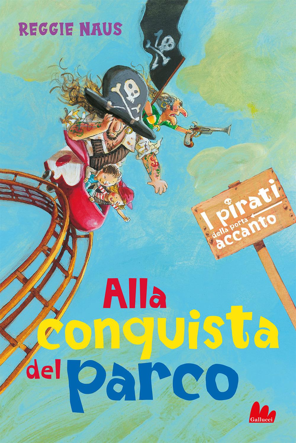 Vorderes Coverbild Alla conquista del parco. I pirati della porta accanto