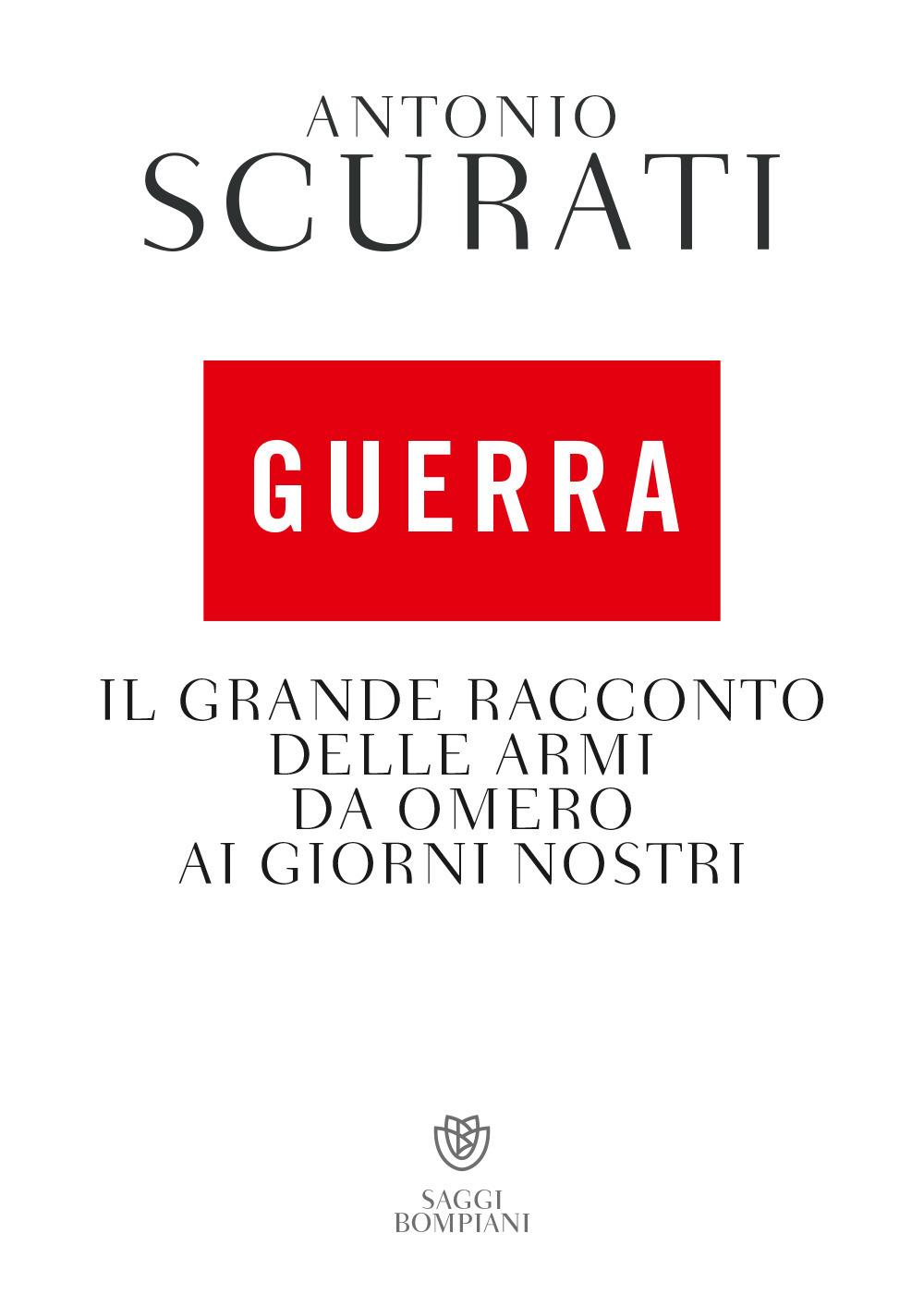 Vorderes Coverbild Guerra. Il grande racconto delle armi da Omero ai giorni nostri