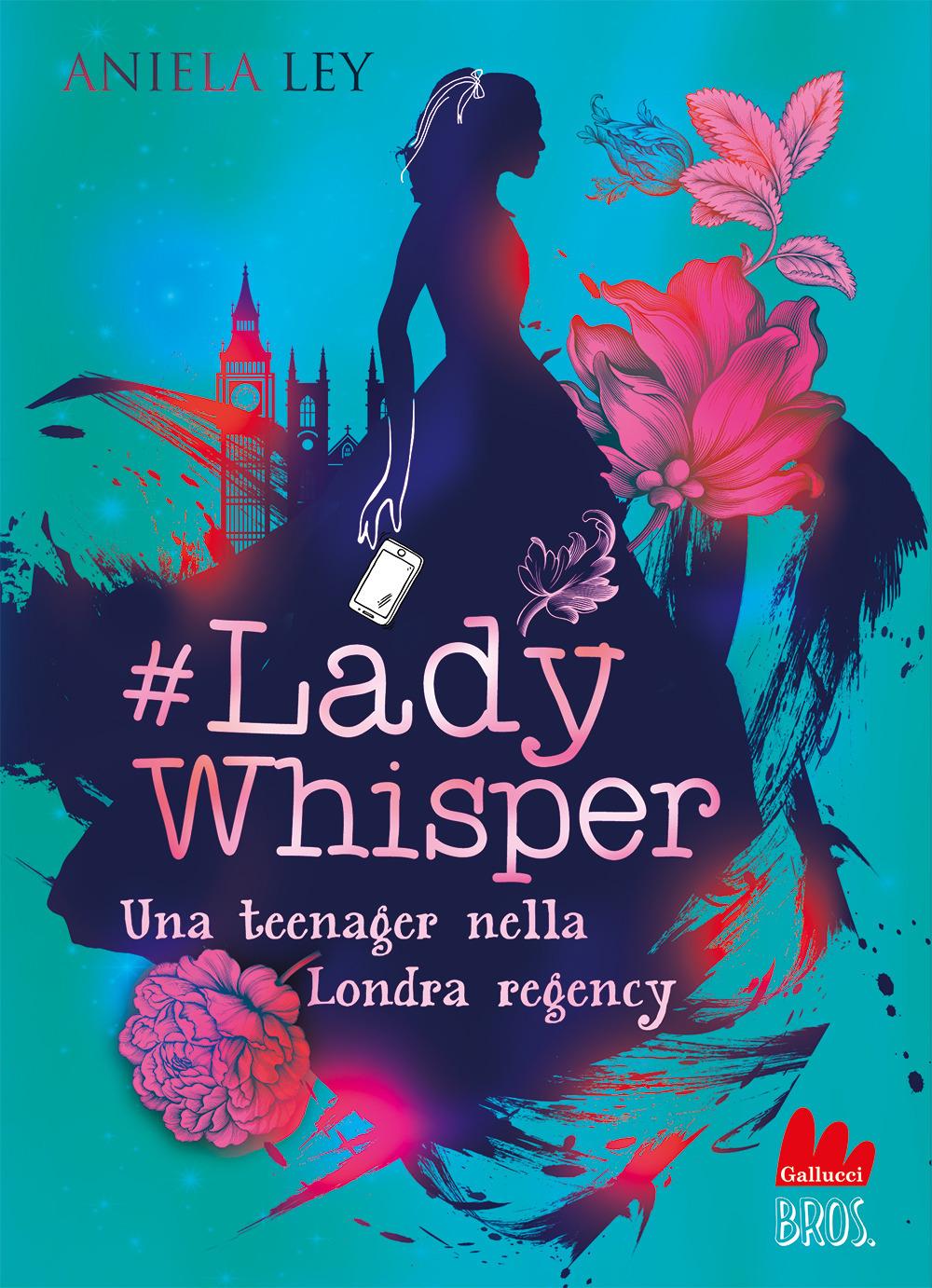 Vorderes Coverbild #Lady Whisper. Una teenager nella Londra regency