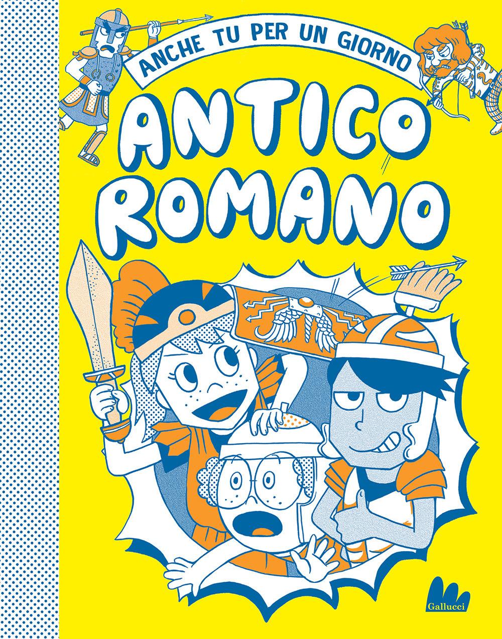 Vorderes Coverbild Antico romano. Anche tu per un giorno