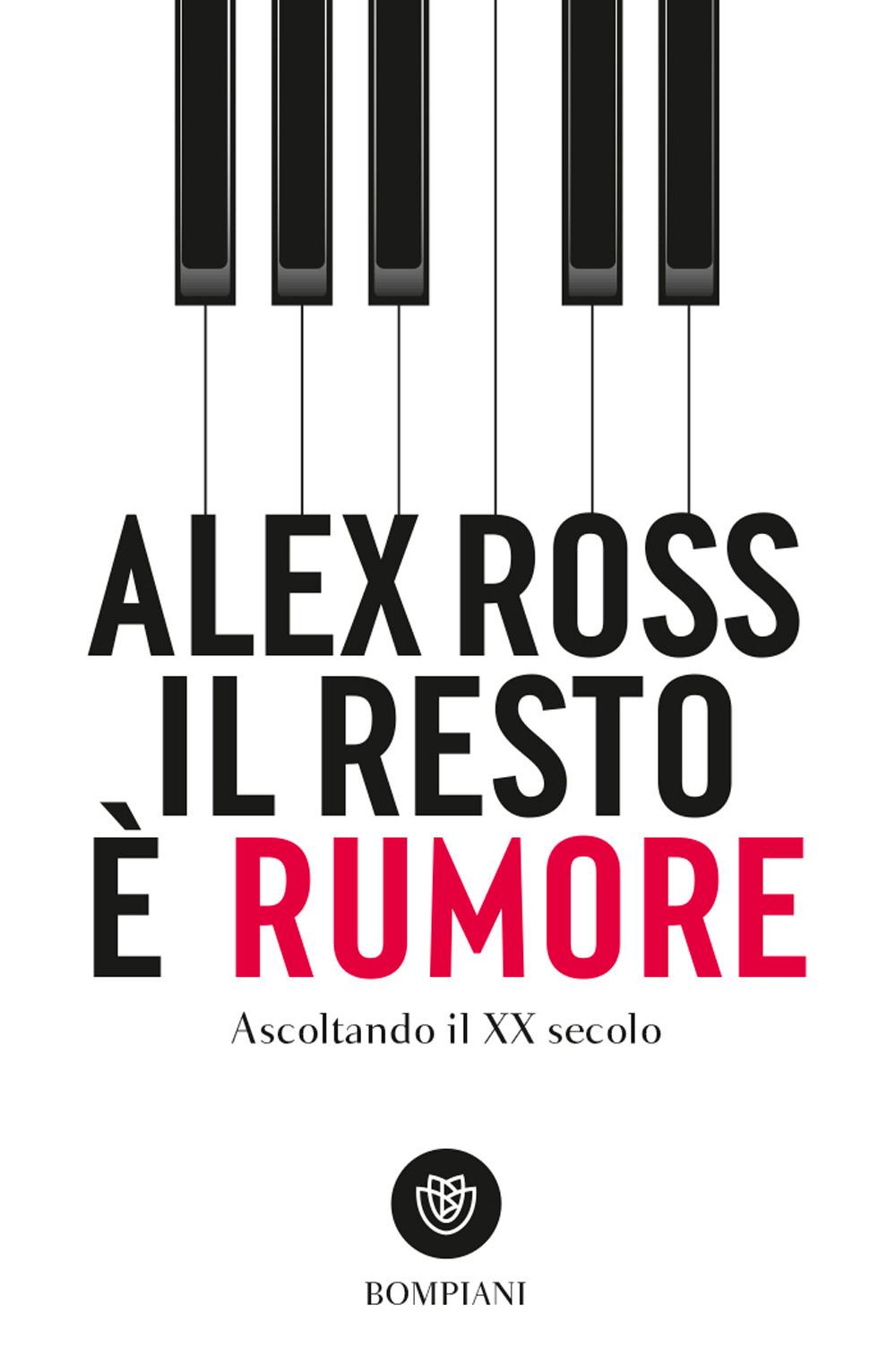 Vorderes Coverbild Il resto è rumore. Ascoltando il XX secolo