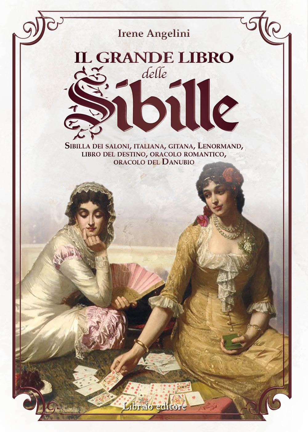 Vorderes Coverbild Il grande libro delle Sibille. Sibilla dei saloni, italiana, gitana, Lenormand, libro del destino, oracolo romantico, oracolo del Danubio
