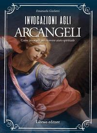 Vorderes Coverbild Invocazioni agli arcangeli. Come invocarli per ricevere aiuto spirituale