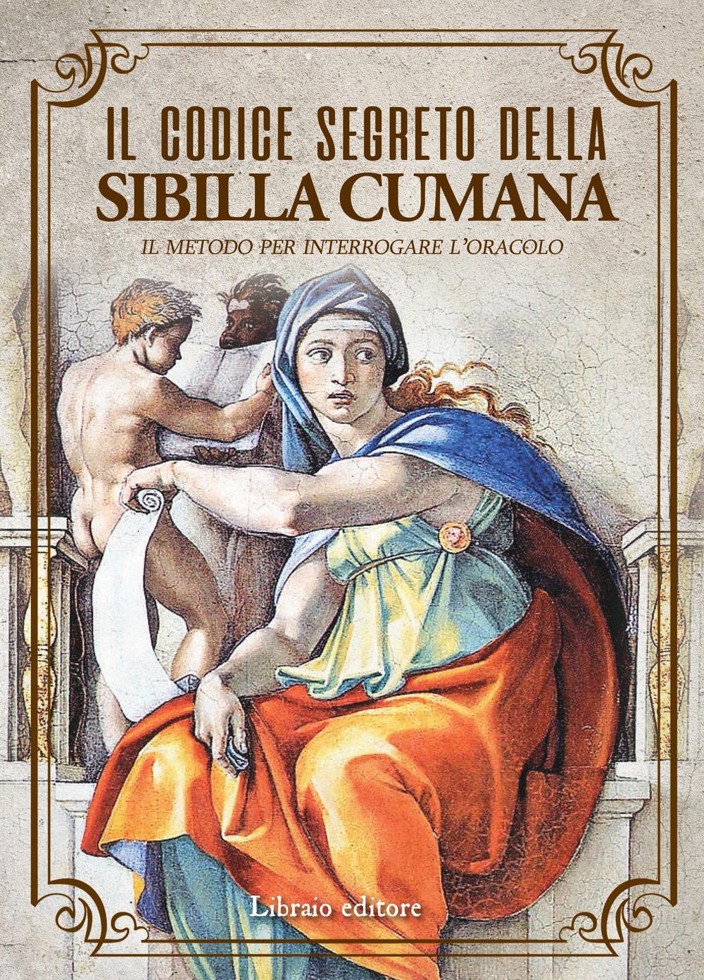 Vorderes Coverbild Il codice segreto della Sibilla Cumana. Il metodo per interpretare l'oracolo